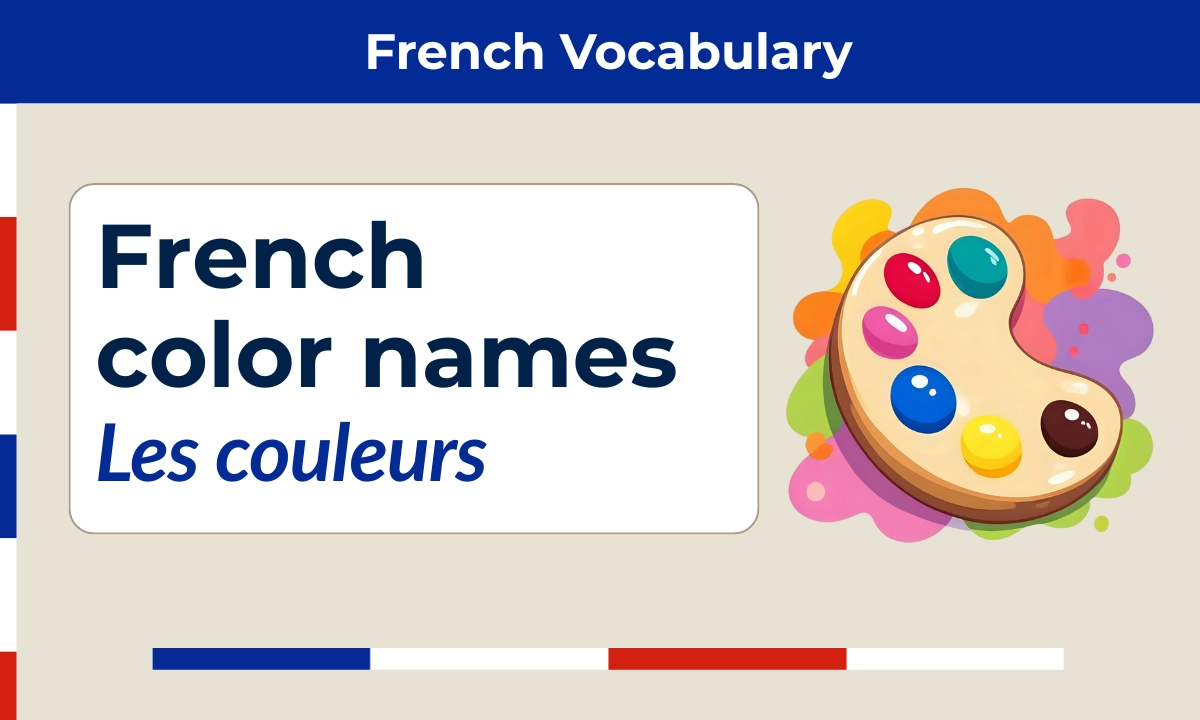 French Vocabulary &ndash;French color names &ndash; les couleurs