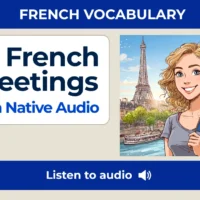 30 French Greetings &ndash; With Native Audio