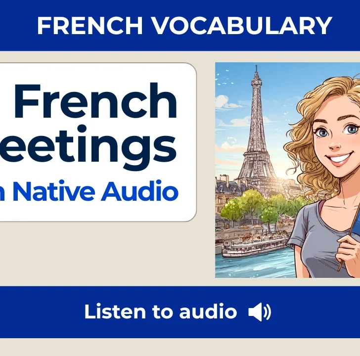 30 French Greetings &mdash; With Native Audio