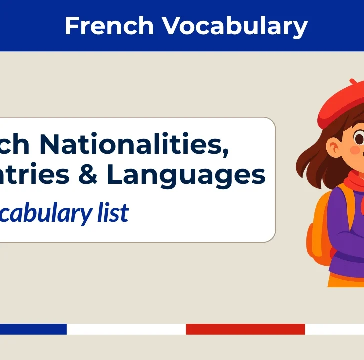 French Nationalities, Countries & Languages &ndash; Full Vocabulary List