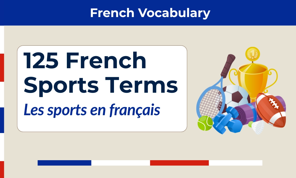 French sports vocabulary &mdash; 125 sports terms in French (les sports en fran&ccedil;ais)
