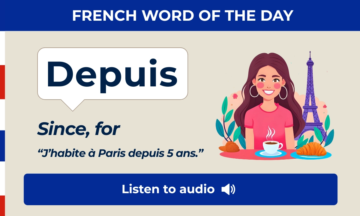 Depuis &ndash; since, for &ndash; French Word of the Day