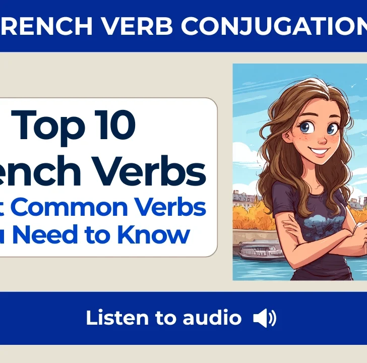 Top 10 French Verbs &mdash; Most Common Verbs You Need to Know