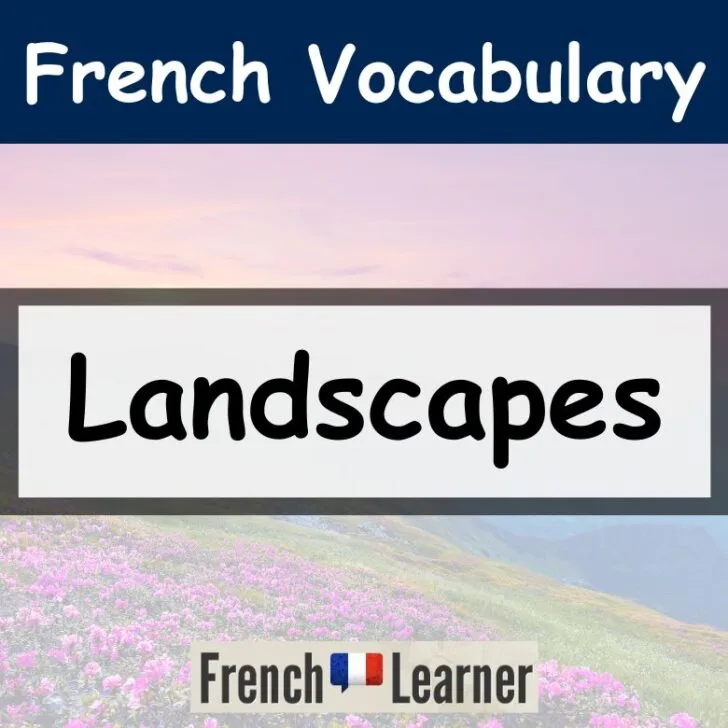 French Landscapes Vocabulary