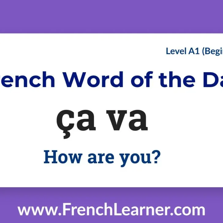 &Ccedil;a va (How are you?)