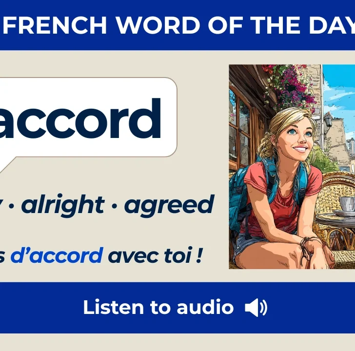 D&rsquo;accord &mdash; Meaning, Pronunciation, and Examples in French
