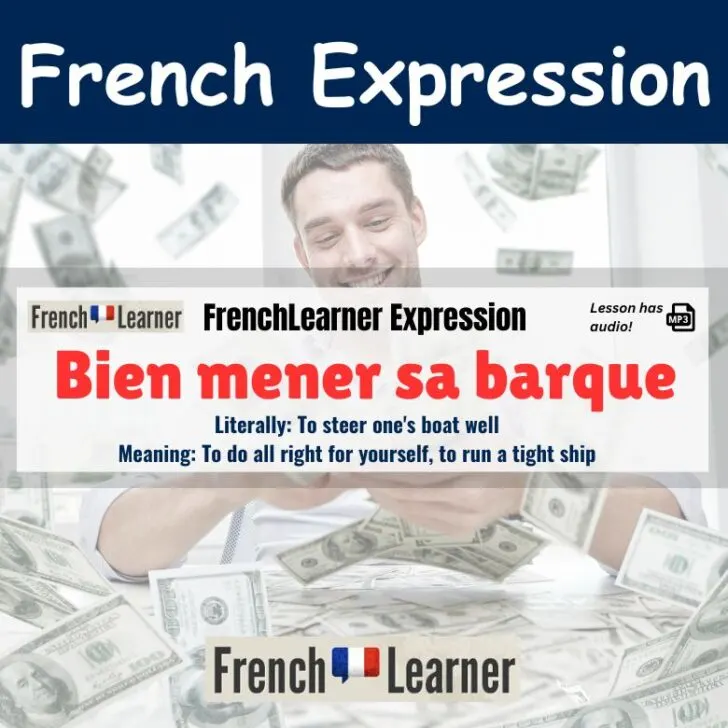Bien mener sa barque (To do all right for yourself)