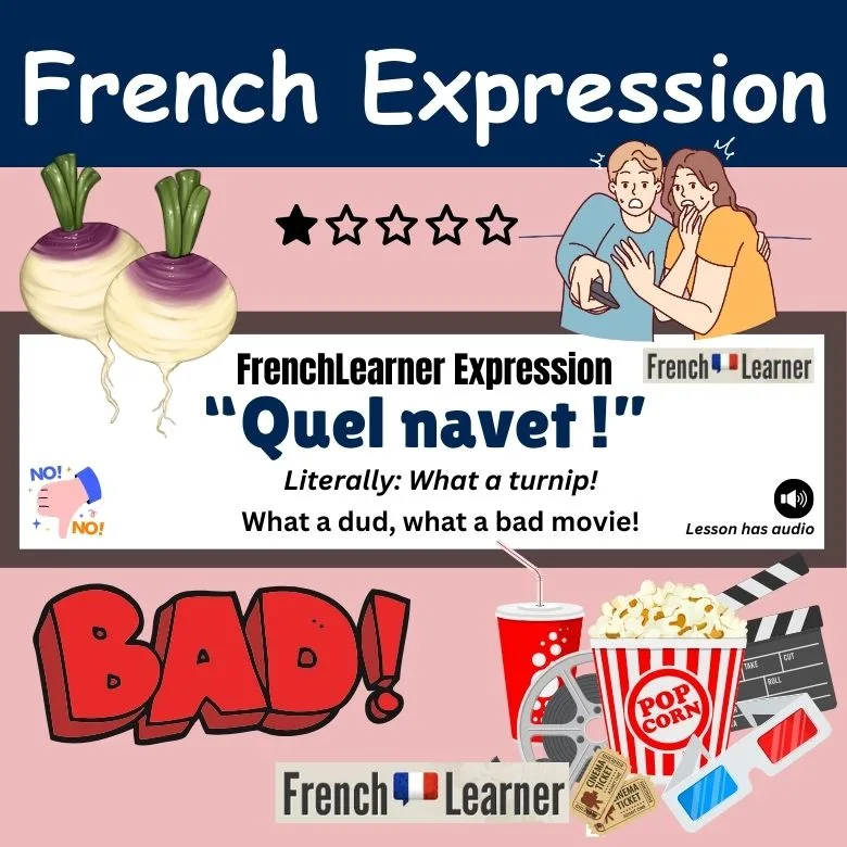 Quel navet! French expression - What a dud, what a bad movie!