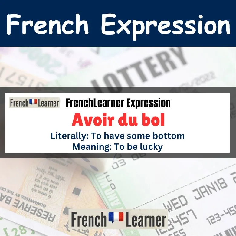 Avoir du bol - to be lucky