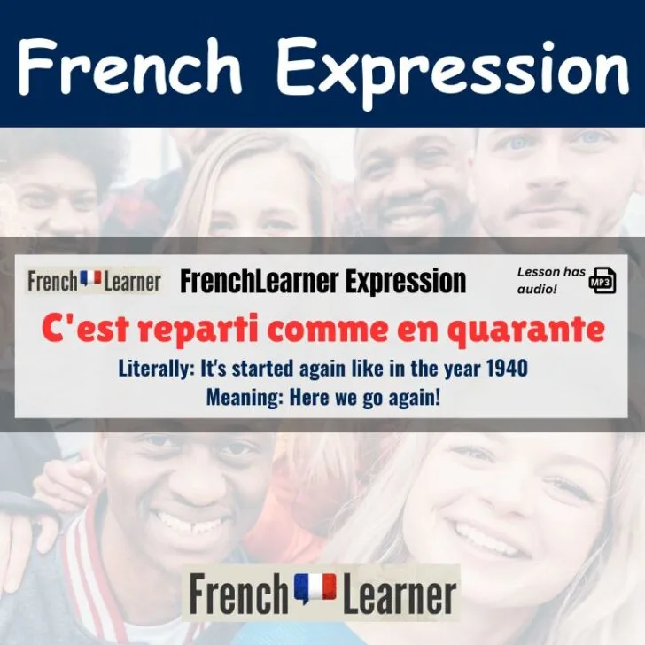 C&rsquo;est reparti comme en quarante (Here we go again!)