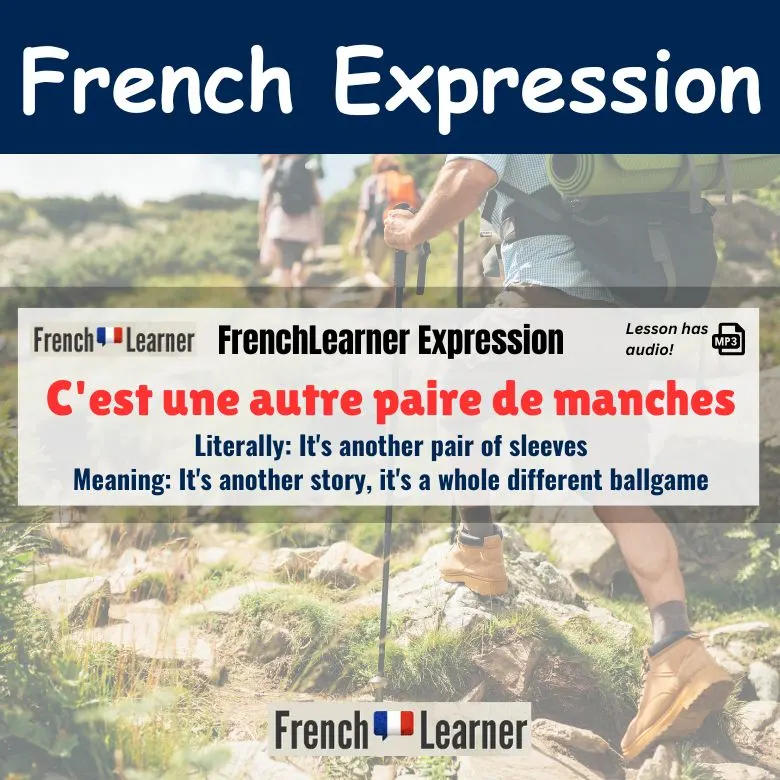 C'est une autre paire de manches - French expression meaning: It's another story, it's a whole different ballgame.
