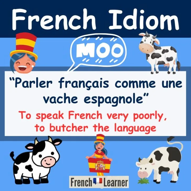 Parler fran&ccedil;ais comme une vache espagnole