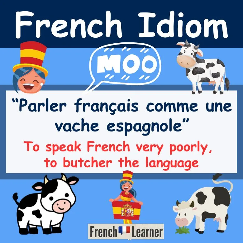 Parler fran&ccedil;ais comme une vache espagnole