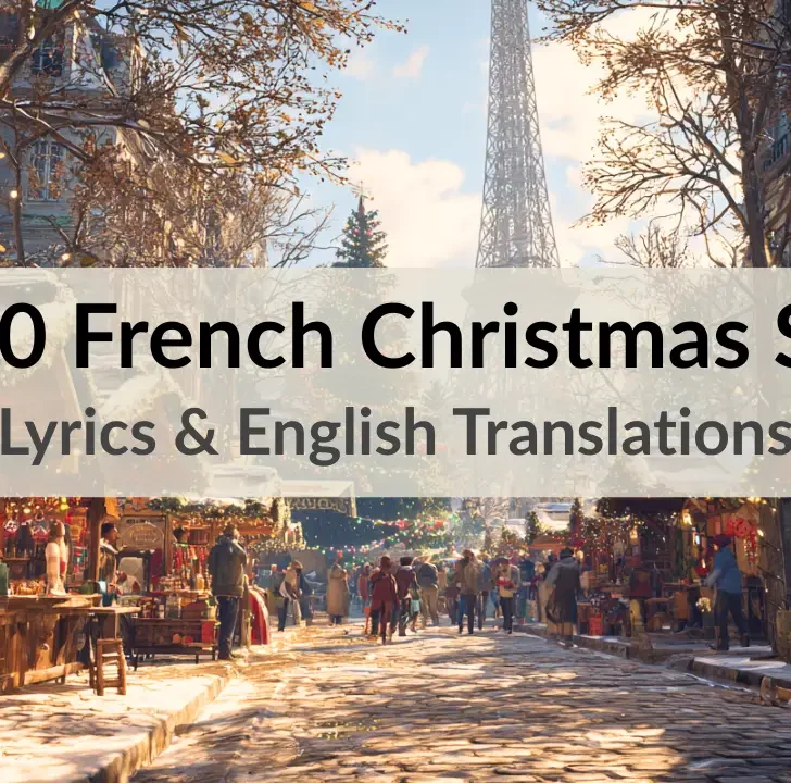 Top 10 French Christmas Songs &mdash; Lyrics & English Translations