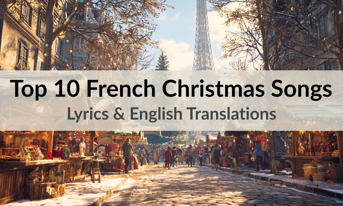 Festive French Christmas market in Paris with Eiffel Tower and Christmas tree, bright daytime scene, featured text reads &ldquo;Top 10 French Christmas Songs &mdash; Lyrics & English Translations