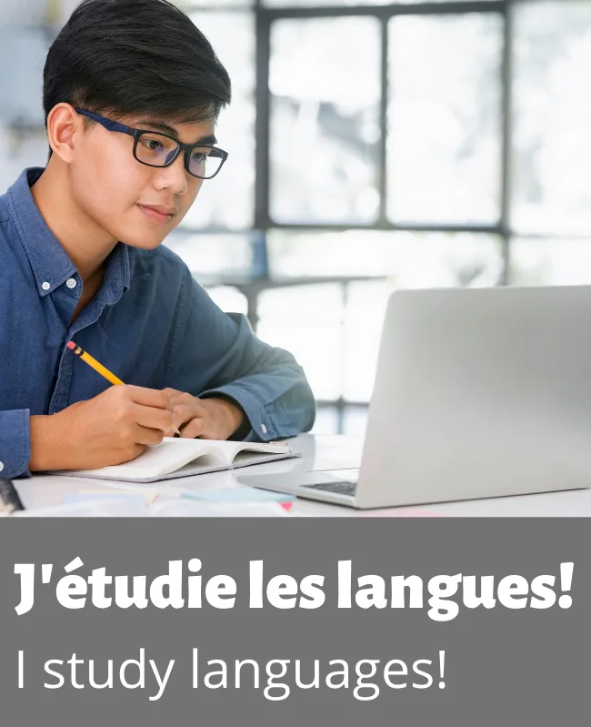 "I study languages" in French: J'&eacute;tudie les languages.