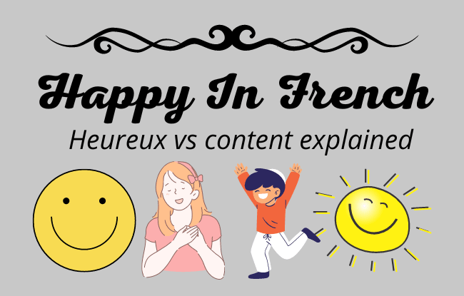 Both heureux and content mean "happy" in French. This lesson explains how to use each of these words.