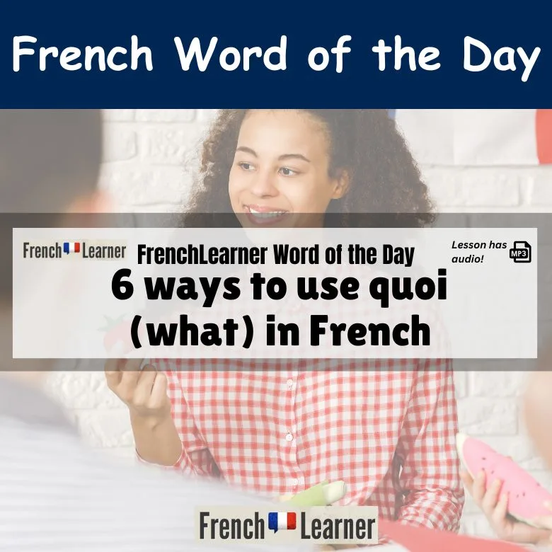 6 ways to use "quoi" (what) in French