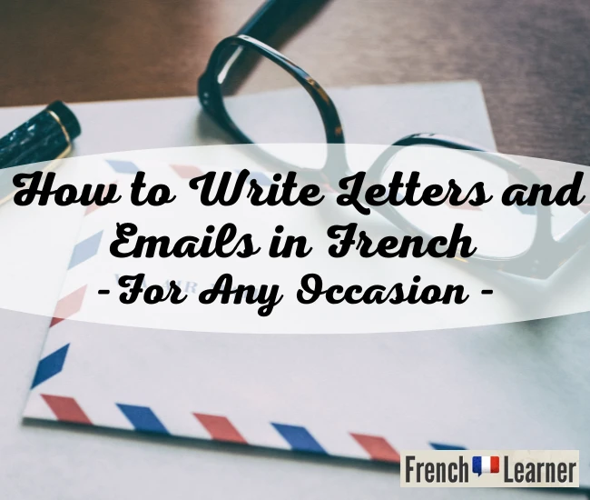 How to Write Letters and emails in French
