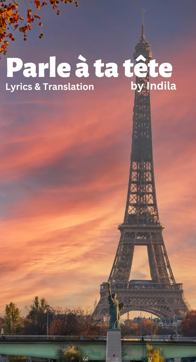 Parle &agrave; ta t&ecirc;te Lyrics, Translation & Meaning &mdash; Indila