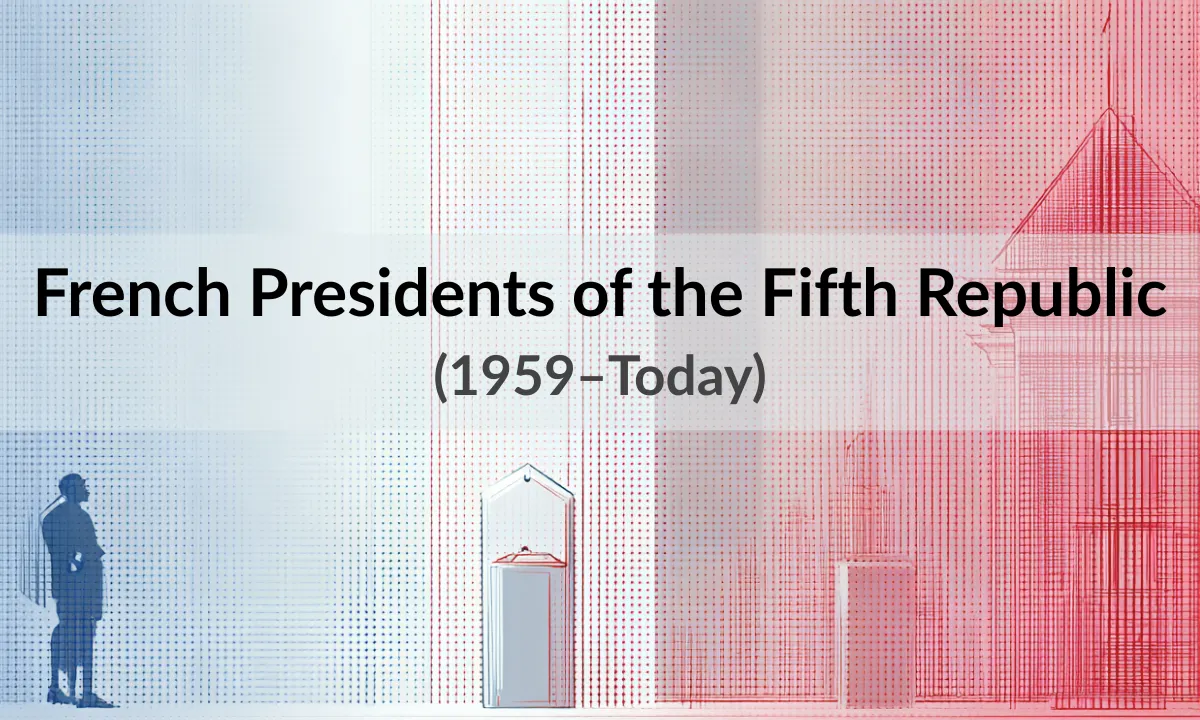 French Presidents of the Fifth Republic (1959&ndash;Today)