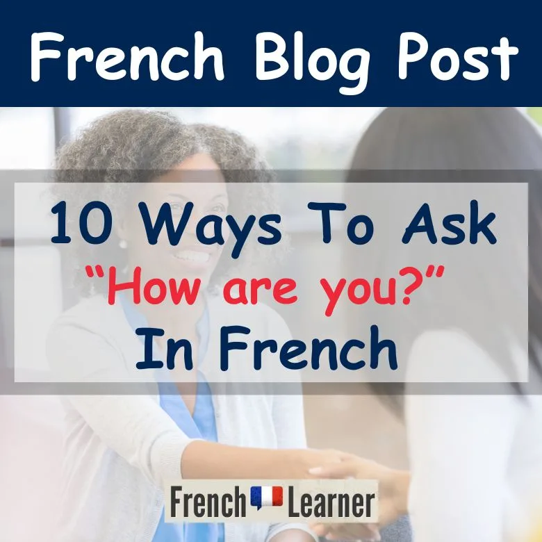 "How Are You?&rdquo; in French