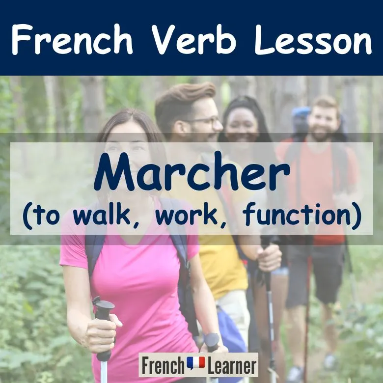 Marcher: to walk, work, function