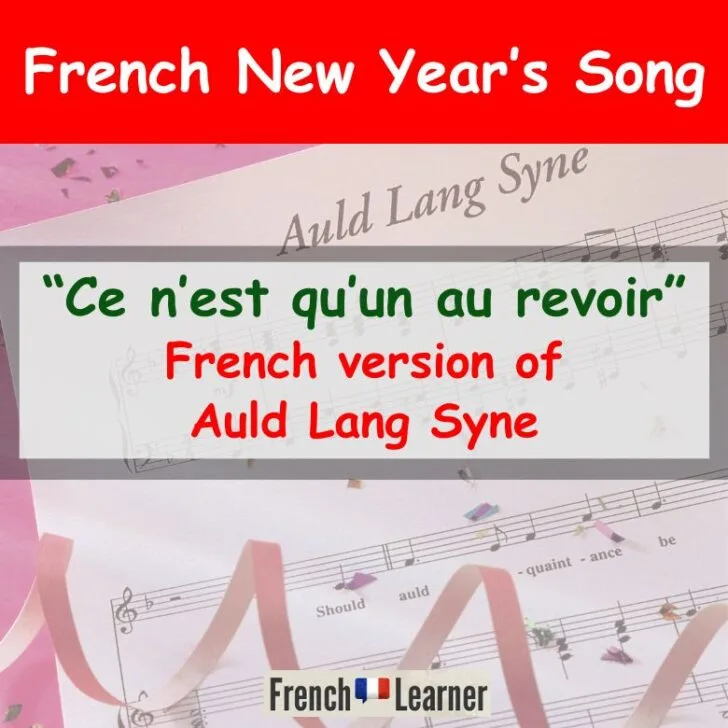 Ce n&rsquo;est qu&rsquo;un au revoir (French version of Auld Lang Syne)