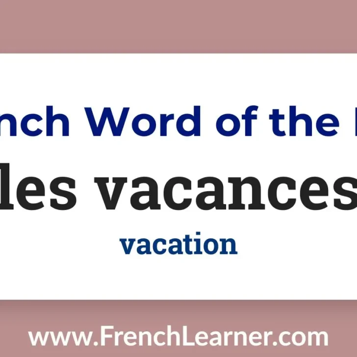 Les vacances (vacation)