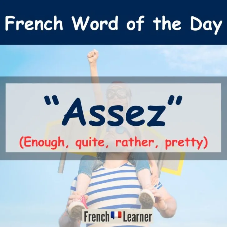 Assez &ndash; Enough, Quite, Rather, Pretty