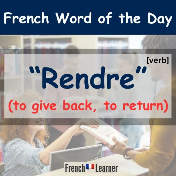 Rendre &ndash; To give back