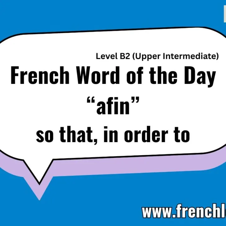 Afin (So that, in order to)