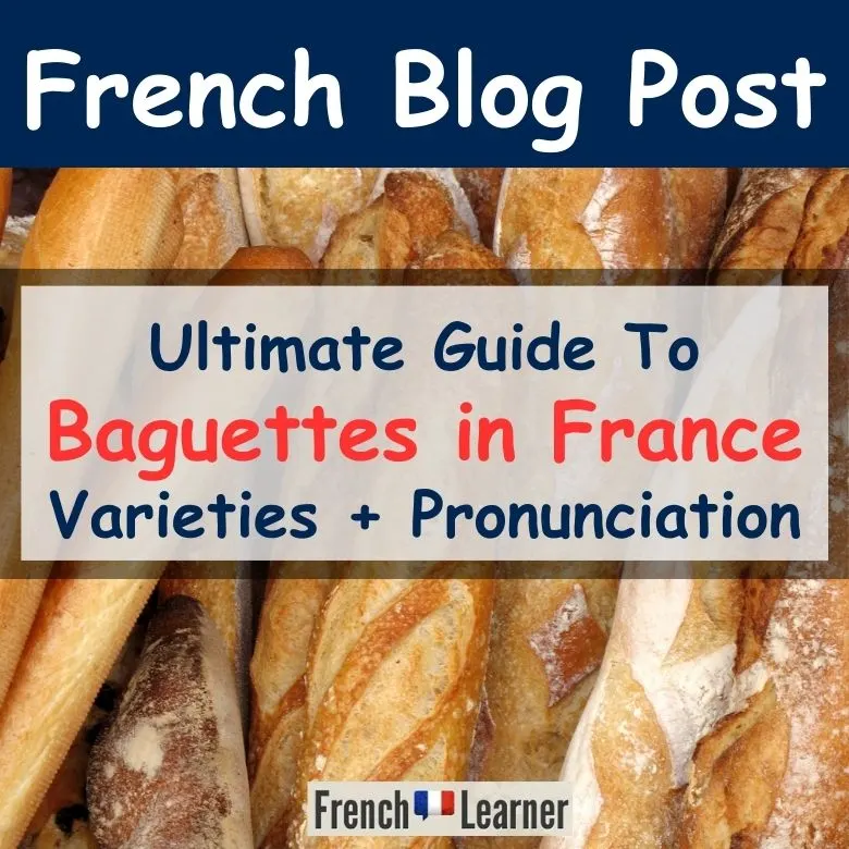 Baguettes In France: Everything You Need To Know