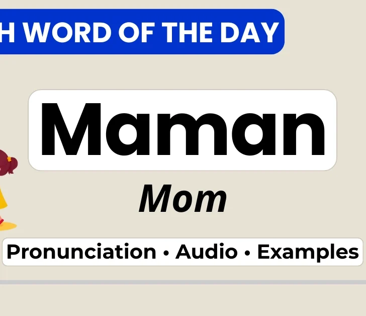 Maman in French &mdash; The Warm, Everyday Word for &ldquo;Mom&rdquo;