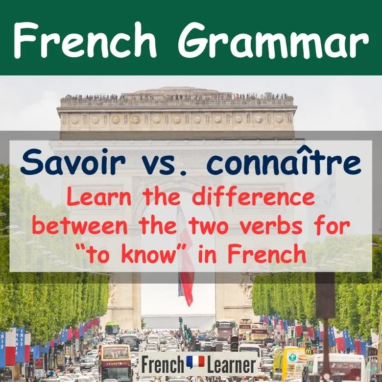 Savoir vs Conna&icirc;tre: How To Say "To Know" in French