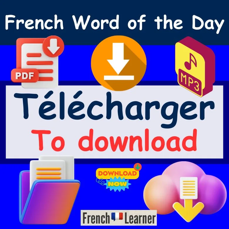 French Word of the Day lesson: T&eacute;l&eacute;charger (verb) - to download