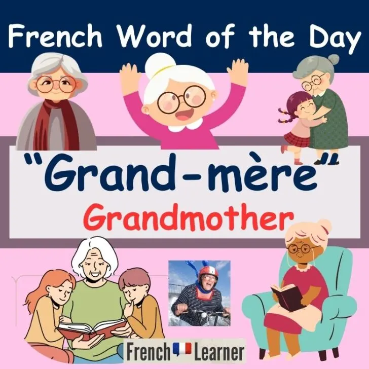 Grand-M&egrave;re &ndash; Grandmother, grandma