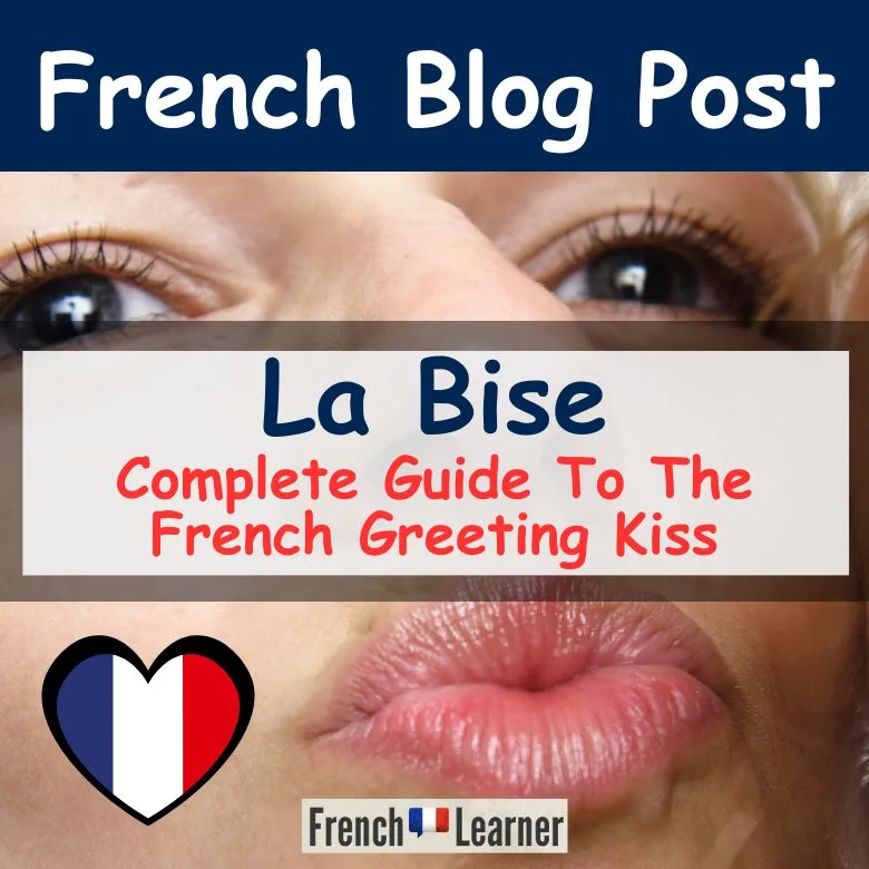 La bise - complete guide to the French greeting kiss