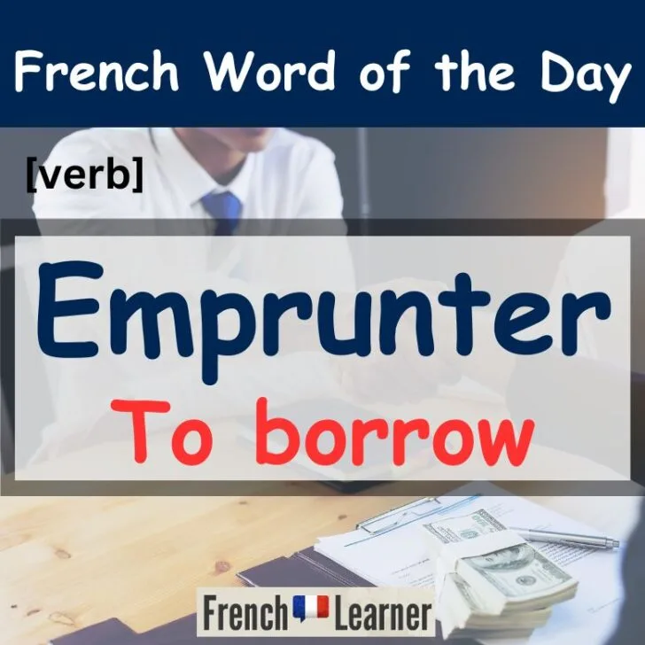 Emprunter &ndash; to borrow