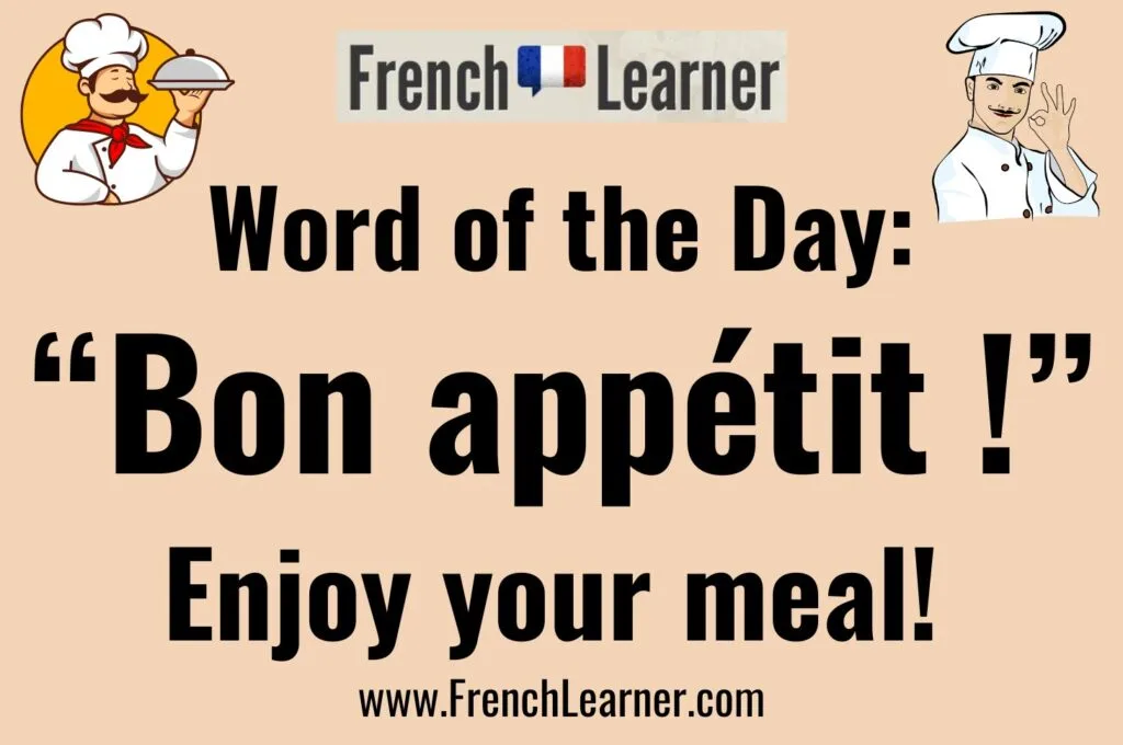 FrenchLearner word of the day: Bon app&eacute;tit (enjoy your meal)