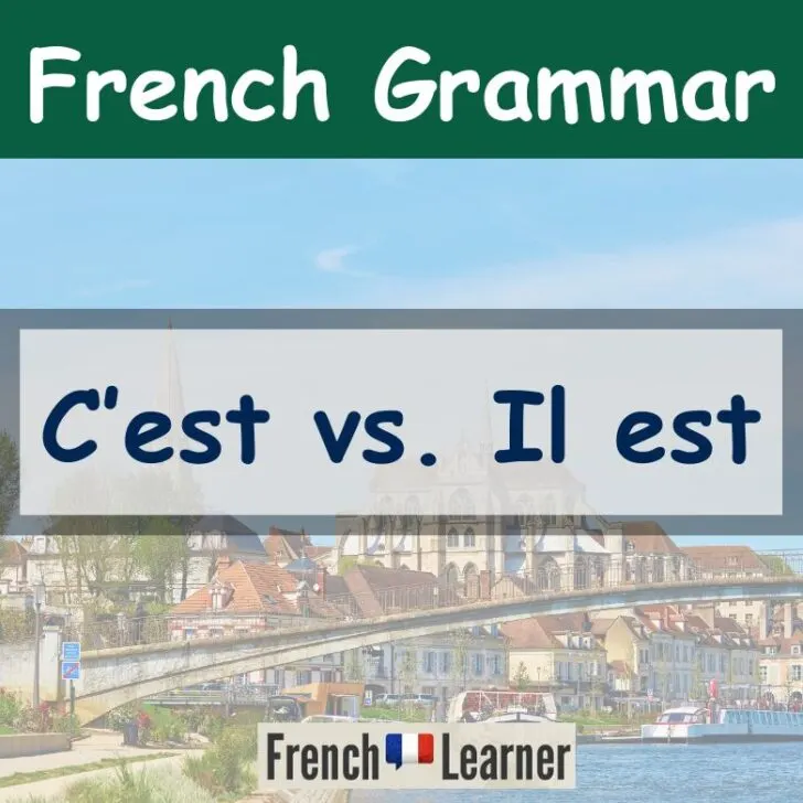 C&rsquo;est vs Il Est