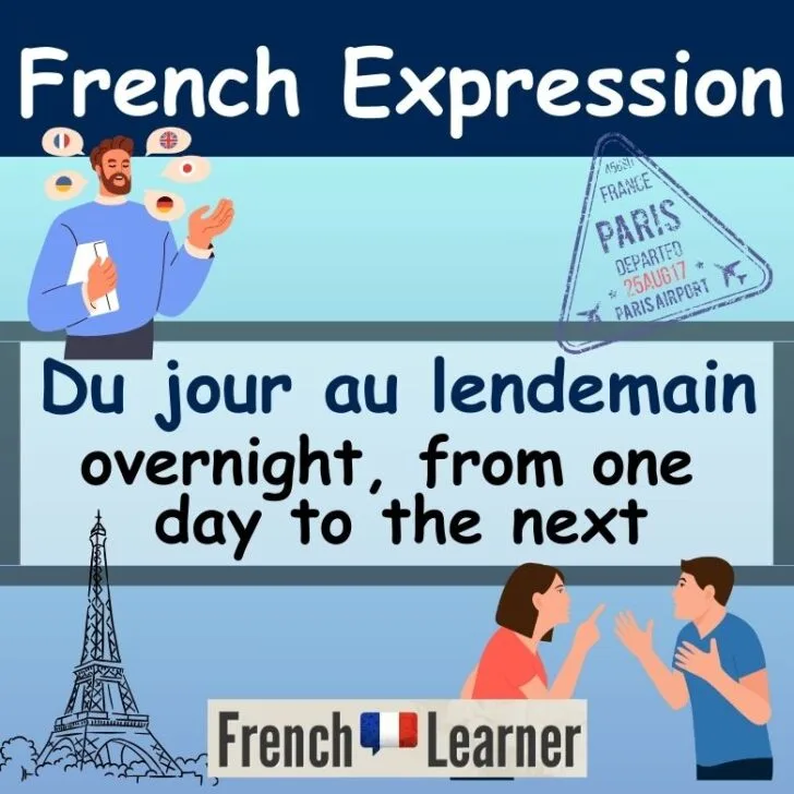 Du jour au lendemain (Overnight, from one day to the next)