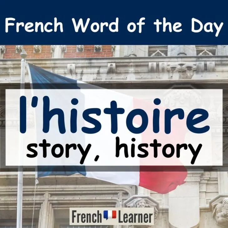 Histoire – story, history