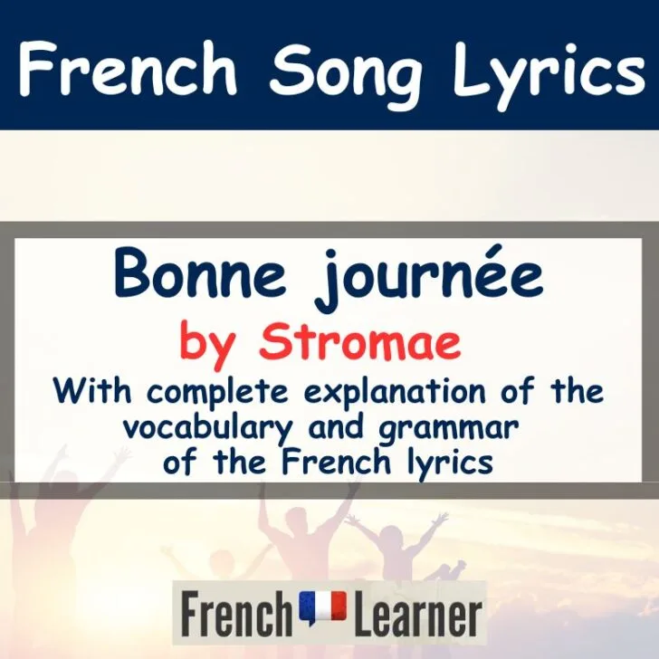 Bonne journ&eacute;e (Song by Stromae) Lyrics, Translation, Meaning