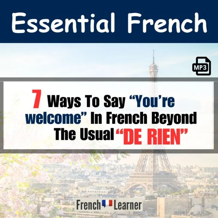 De rien &ndash; You&rsquo;re welcome in French