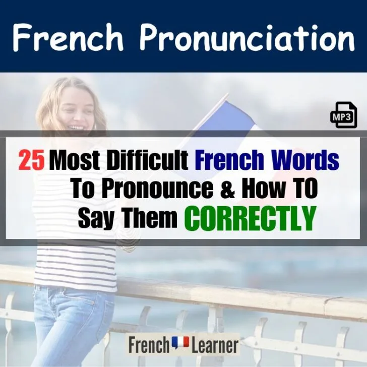 25 Most Difficult French Words To Pronounce