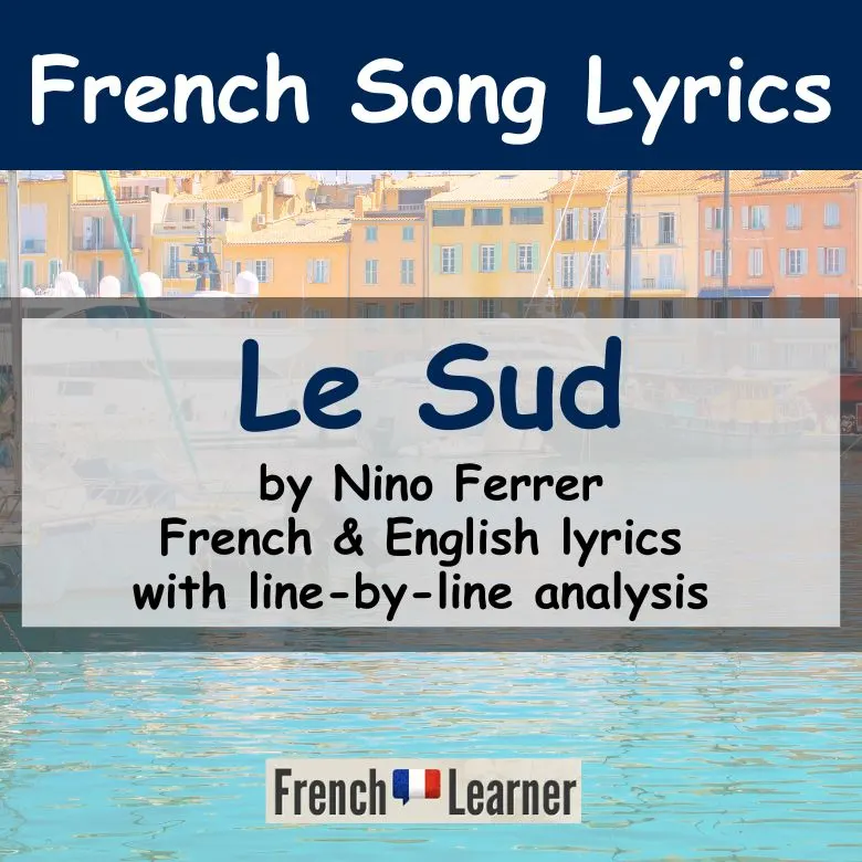 Le Sud (Song by Nino Ferrer) &mdash; French & English Lyrics