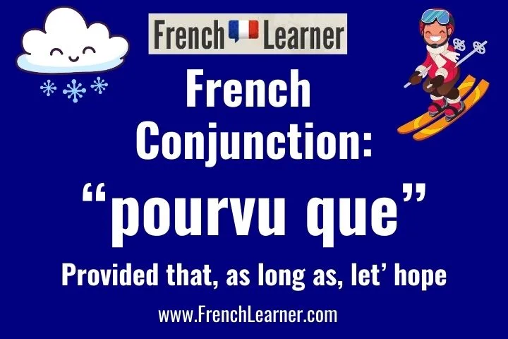 Pourvu que is a French conjunction (connecting word) which has several meanings including provided that, as long as and let's hope.