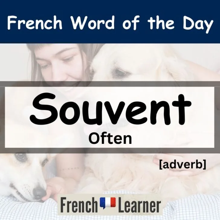 Souvent &ndash; often
