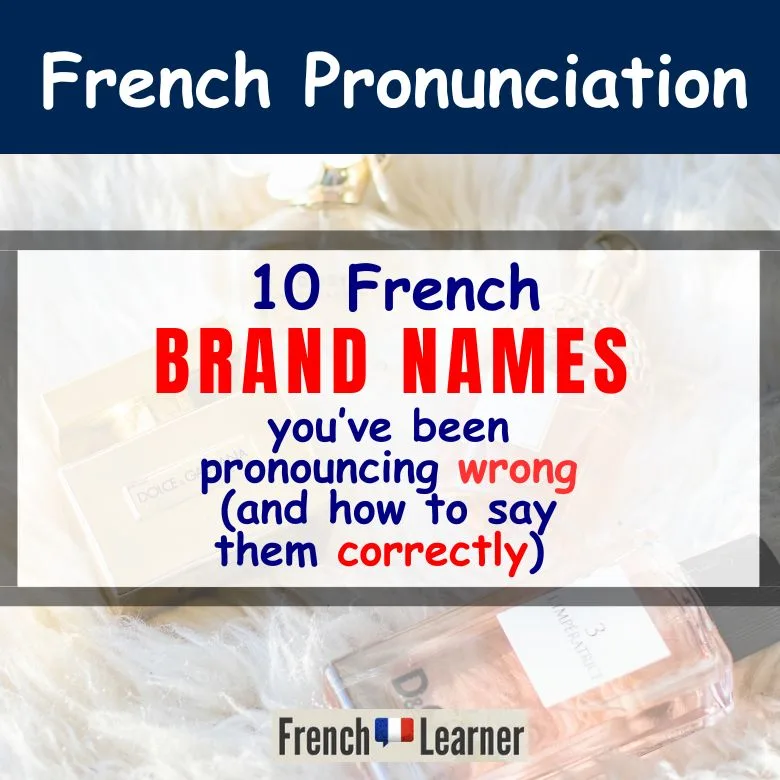 French pronunciation lesson: Top 10 Brand names